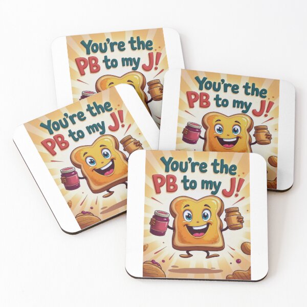 Item preview, You're the PB to My J Toast Design designed and sold by ArtCreator2023.