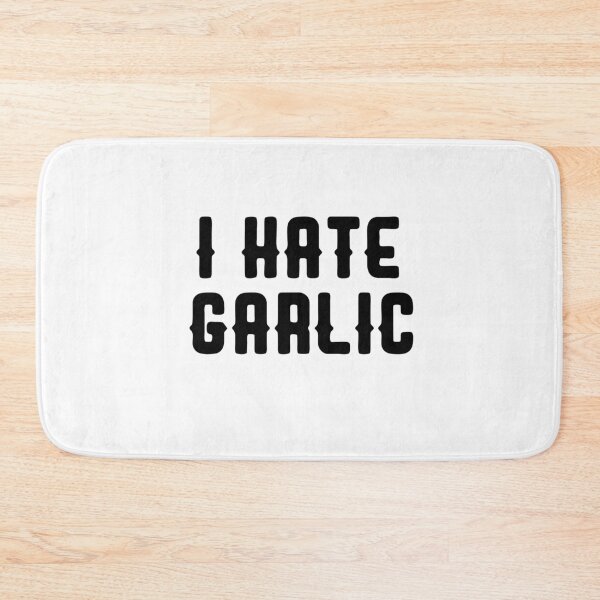 Item preview, I hate garlic  designed and sold by Uglyandcute.