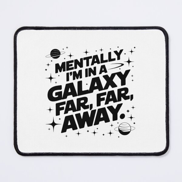 Item preview, Galaxy, Mentally, planets, lost, Aliens, funnyfits70, Humor, Funny, designed and sold by FunnyFits70.