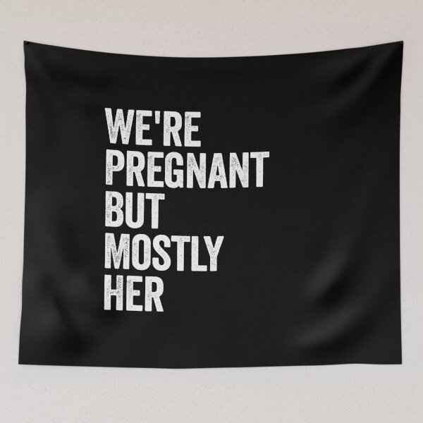 Item preview, We're Pregnant But Mostly Her - Expected Dad Father Gift designed and sold by kevzadevinca.