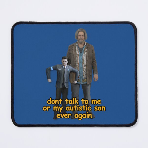 Item preview, Hank and Connor - dont talk to my autistic son designed and sold by Alpinkpaca.