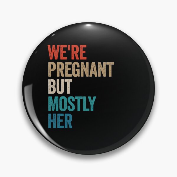 Item preview, We're Pregnant But Mostly Her - Expected Dad Father Gift designed and sold by kevzadevinca.