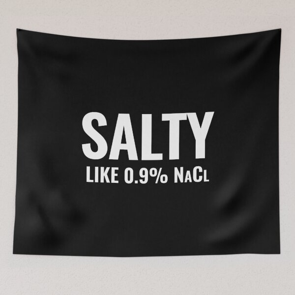 Item preview, Salty Like Normal Saline 0.9 NaCl - Medical Nurse Funny Gift designed and sold by ruinzahelva.