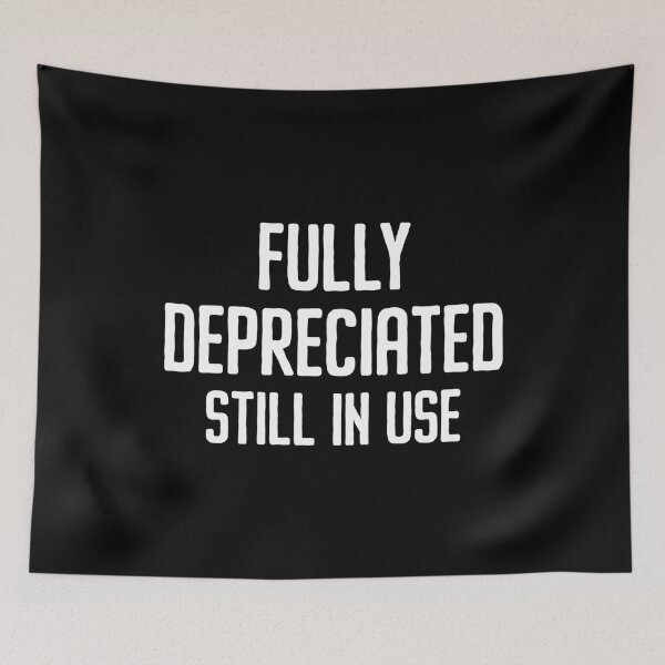 Item preview, Fully Depreciated, Still In Use designed and sold by ruinzahelva.