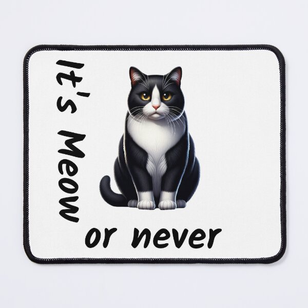 Item preview, It's Meow or Never designed and sold by absurditeestore.