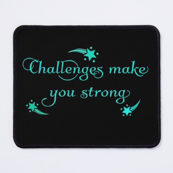 Item preview, Challenges make you strong designed and sold by Jummydesign.