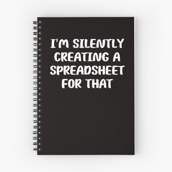 Item preview,  I'M SILENTLY CREATING A SPREADSHEET FOR THAT designed and sold by ladylalitafanta.