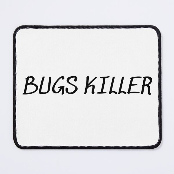 Item preview, Bugs Killer 2 - Black Text designed and sold by Programming Jokes.