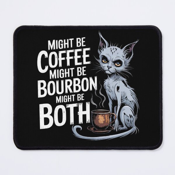 Item preview, Might Be Coffee Might Be Bourbon Funny Cat Drinking designed and sold by PosiMCreations.