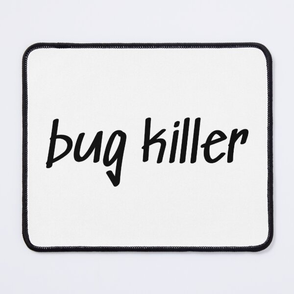 Item preview, Bugs Killer 3 - Black Text designed and sold by Programming Jokes.