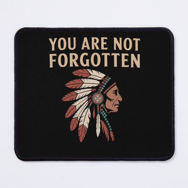 Item preview, you are not forgotten native american awareness designed and sold by PosiMCreations.