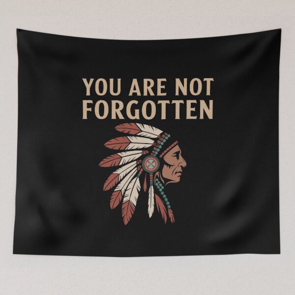 Item preview, you are not forgotten native american awareness designed and sold by PosiMCreations.