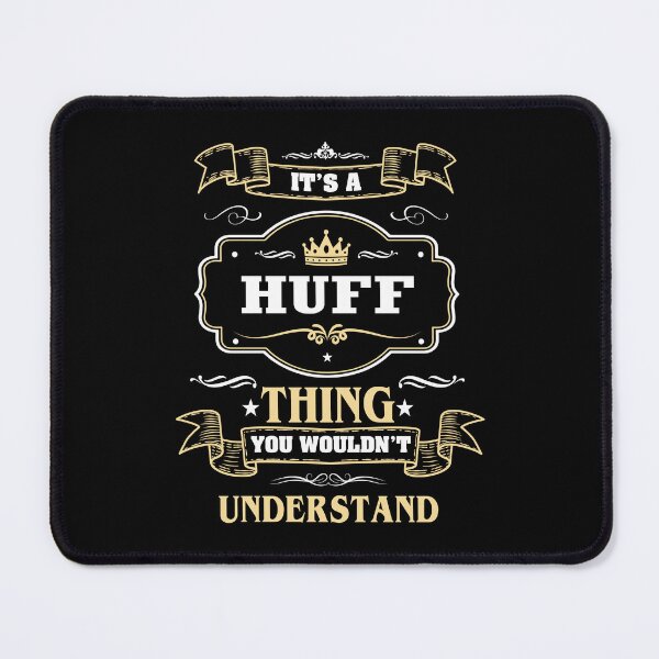 Item preview, It Is A Huff Thing You Wouldn't Understand Huff Name Shirt designed and sold by GensBarlow.