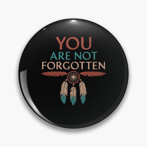 Item preview, you are not forgotten native american awareness designed and sold by PosiMCreations.