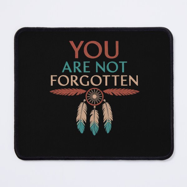 Item preview, you are not forgotten native american awareness designed and sold by PosiMCreations.