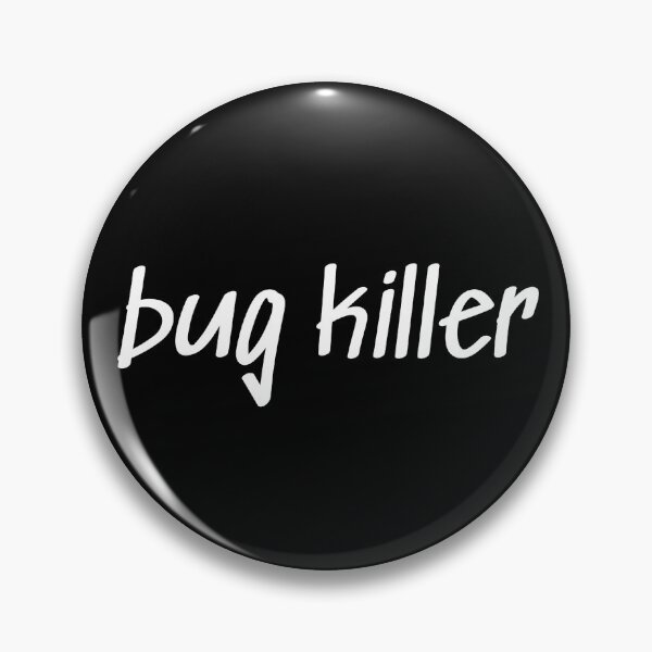 Item preview, Bugs Killer 3 - White Text designed and sold by Programming Jokes.