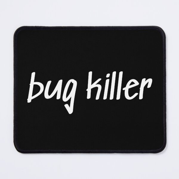 Item preview, Bugs Killer 3 - White Text designed and sold by Programming Jokes.