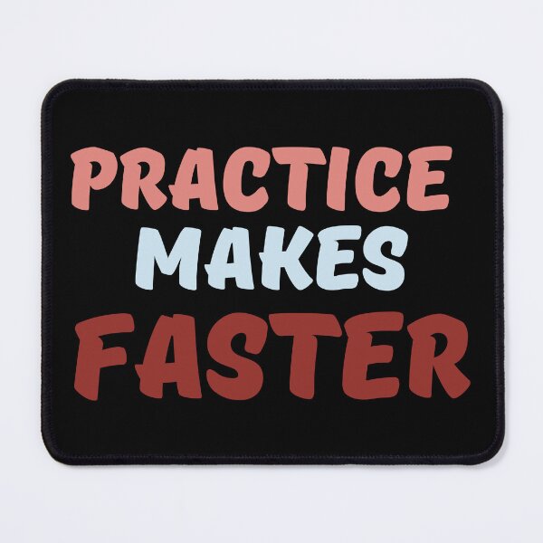 Item preview, Practice Makes Faster designed and sold by Auchi_Verse.