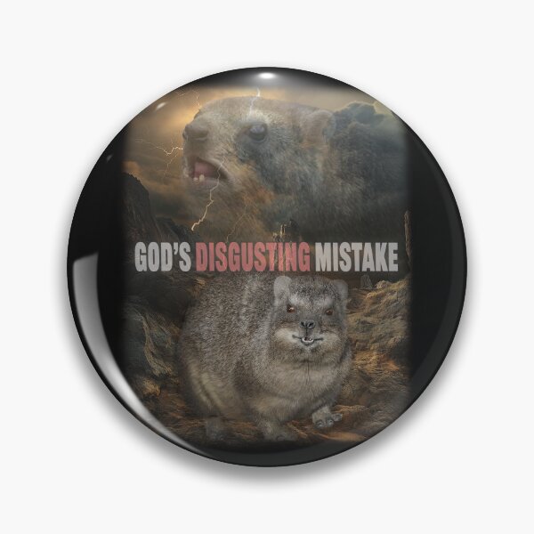 Item preview, Rock Hyrax Is God's Disgusting Mistake designed and sold by mrhyrax.