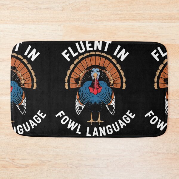 Item preview, Fluent In Fowl Language Funny Thanksgiving Turkey Chicken designed and sold by PupnkittyMania ⭐⭐⭐⭐⭐.