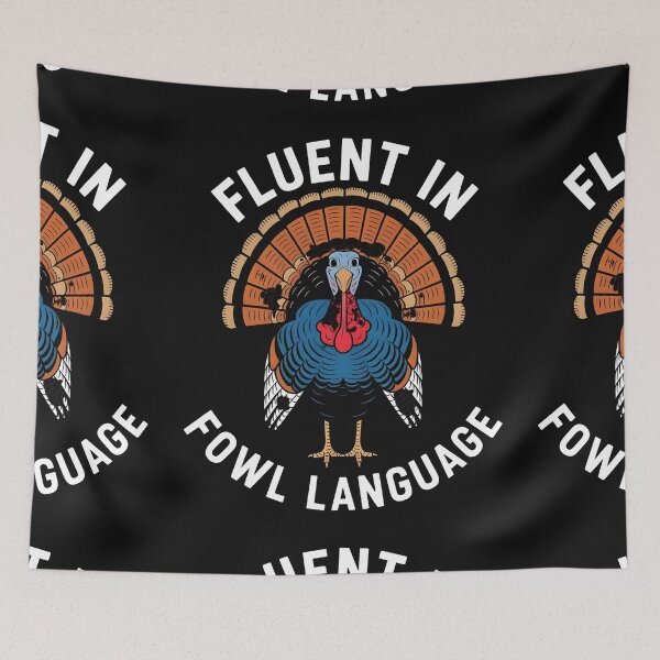 Item preview, Fluent In Fowl Language Funny Thanksgiving Turkey Chicken designed and sold by PupnkittyMania ⭐⭐⭐⭐⭐.