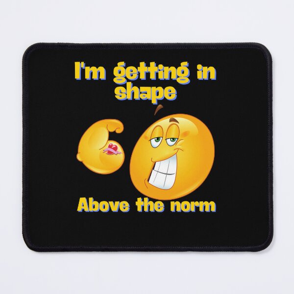 Item preview, I'm Getting In Shape Above The Norm designed and sold by AmazingBeth.