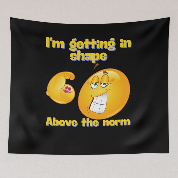 Item preview, I'm Getting In Shape Above The Norm designed and sold by AmazingBeth.