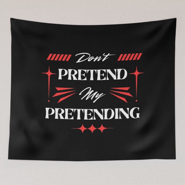 Item preview, Don't Pretend My Pretending - Sarcastic Introvert Design designed and sold by DesignDazzles.