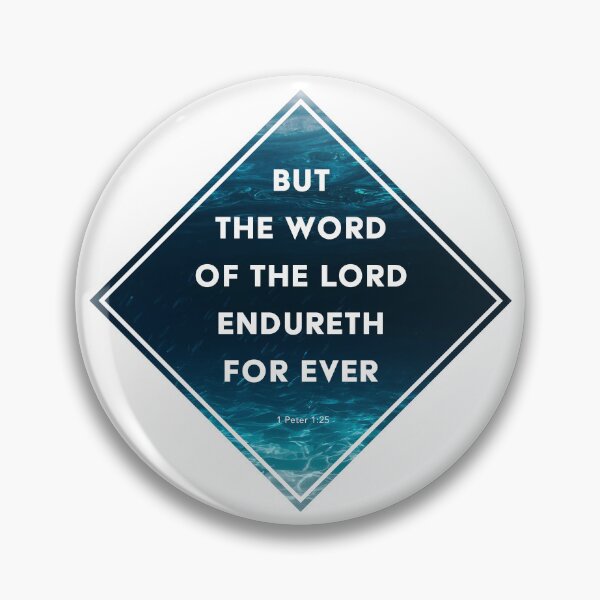 Item preview, 1 Peter 1:25 designed and sold by SecretSamaritan.