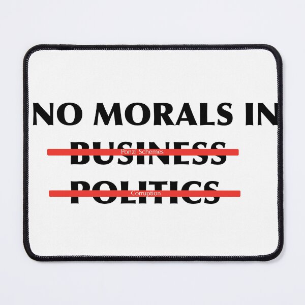 Item preview, No Morals In Business & Politics designed and sold by Shooz34.