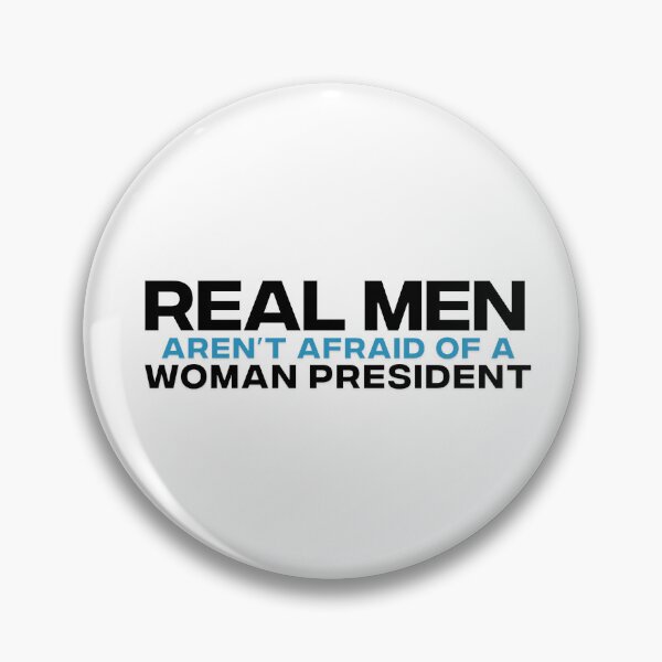 Item preview, Real Men Aren't Afraid of a Woman President designed and sold by krispiebits.