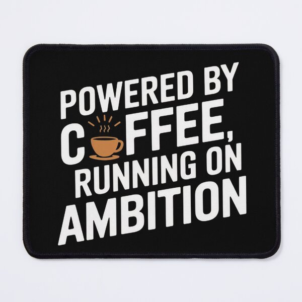 Item preview, Powered By Coffee, Running On Ambition designed and sold by Situstshirts.