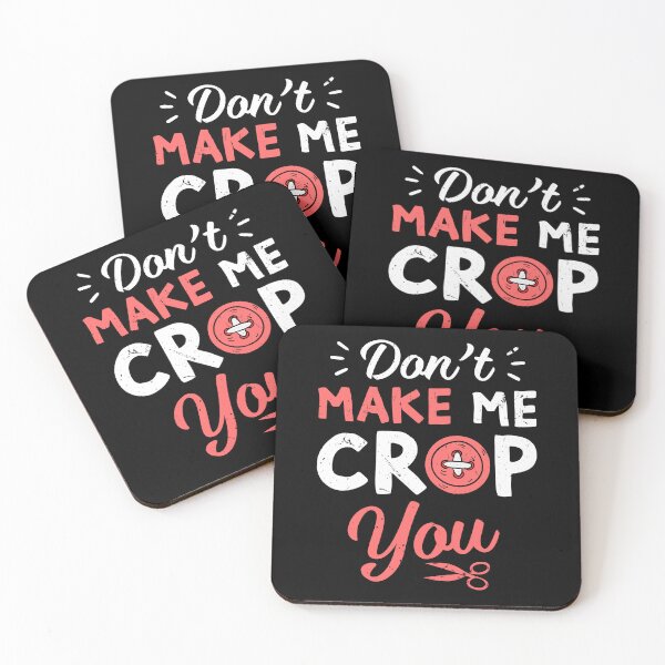 Item preview, Don't Make Me Crop You Funny Scrapbooking Women Arts Crafts designed and sold by Rahjihan.