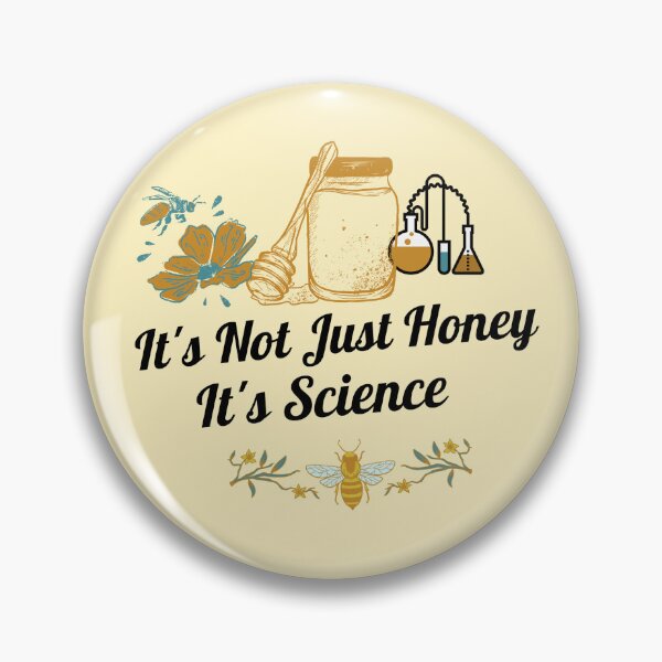 Item preview, IT'S NOT JUST HONEY, IT'S SCIENCE BK015 designed and sold by R-Marc-Designs.