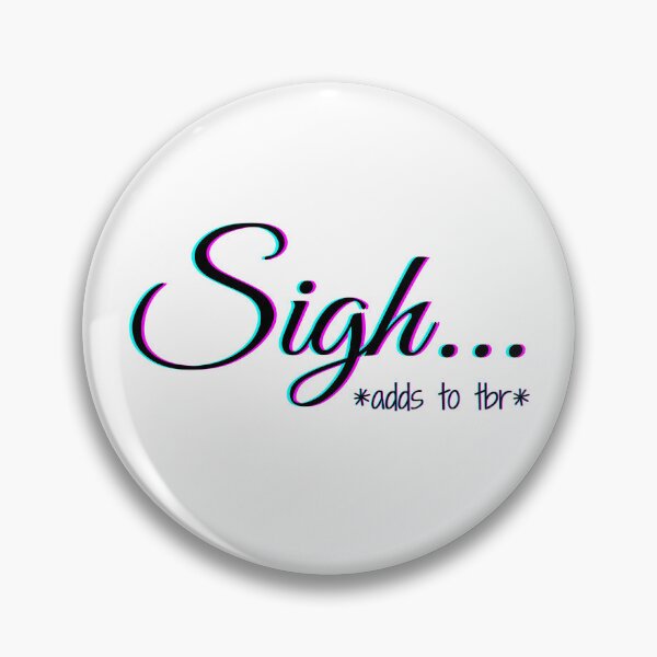 Item preview, Sigh ... adds to tbr | TopsNTangles designed and sold by chelseahill712.