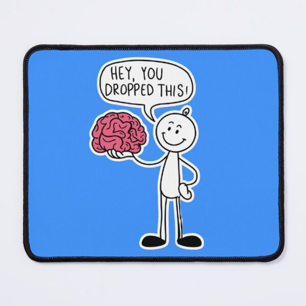 Item preview, Hey,you dropped this! - Stickman holding brain designed and sold by luna--design.