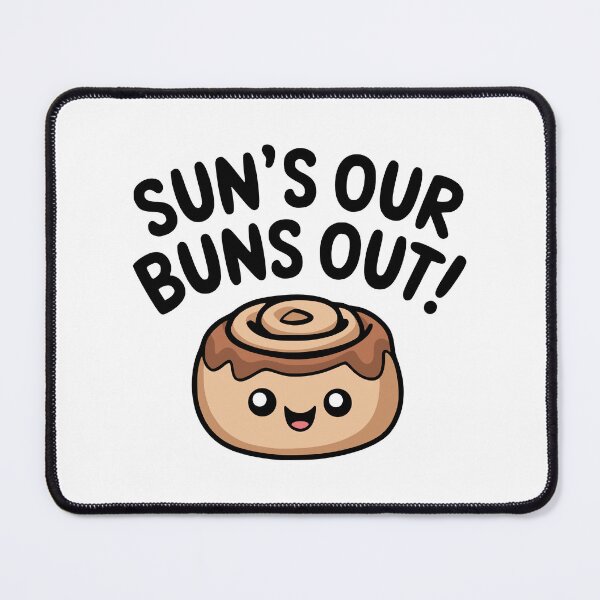 Item preview, Sun's Out Buns Out! Cute Cinnamon Roll designed and sold by PMCreative.