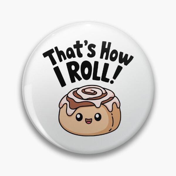 Item preview, That's How I Roll! Funny Cinnamon Roll designed and sold by PMCreative.