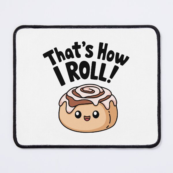 Item preview, That's How I Roll! Funny Cinnamon Roll designed and sold by PMCreative.