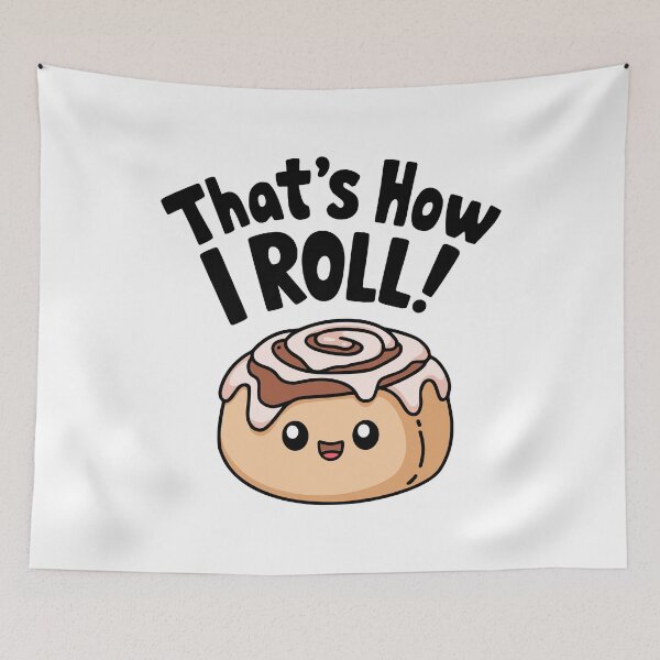 Item preview, That's How I Roll! Funny Cinnamon Roll designed and sold by PMCreative.