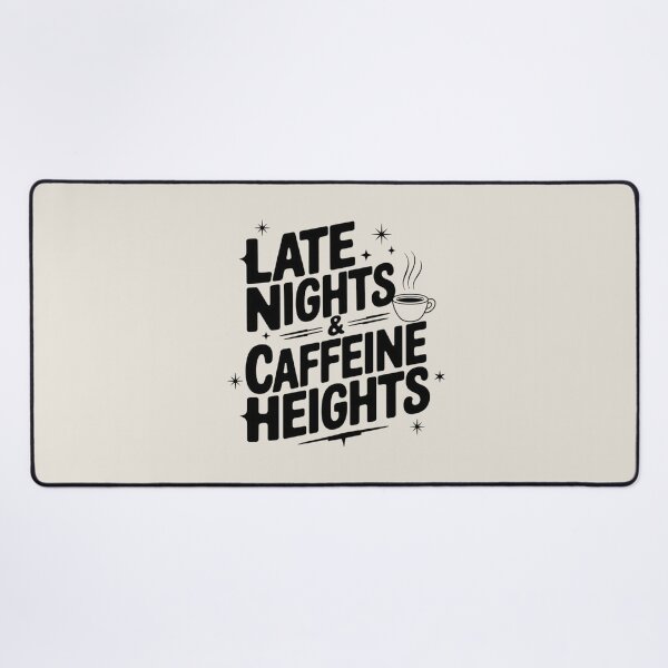 Item preview, Late Nights & Caffeine Heights designed and sold by Situstshirts.