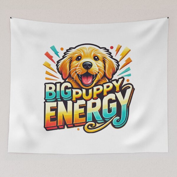 Item preview, Big Puppy Energy designed and sold by Flash-Ryan.