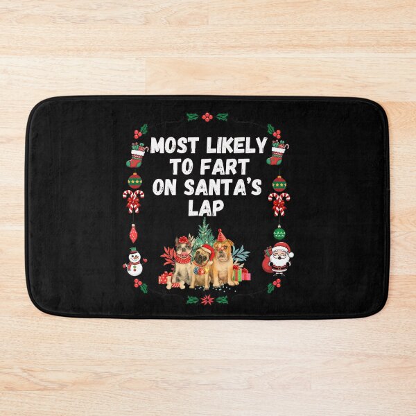 Item preview, Most Likely To Christmast, Most Likely To Fart On Santa's Lap designed and sold by ketkacreations.