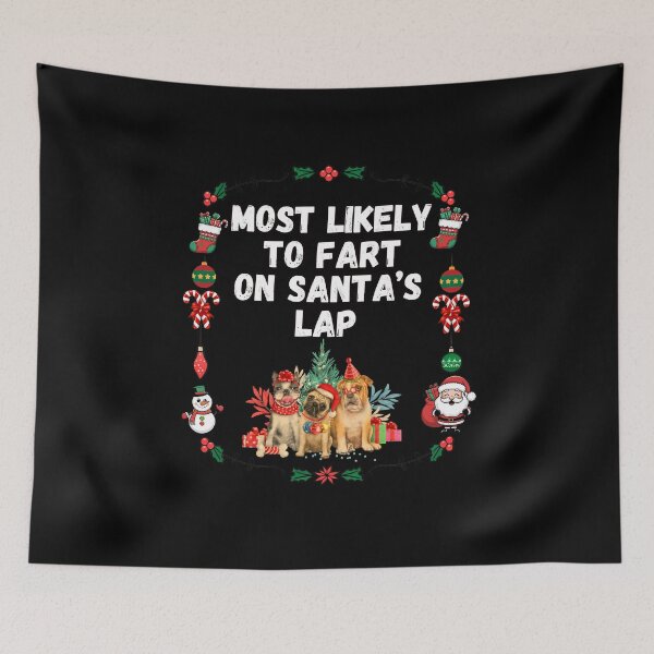 Item preview, Most Likely To Christmast, Most Likely To Fart On Santa's Lap designed and sold by ketkacreations.