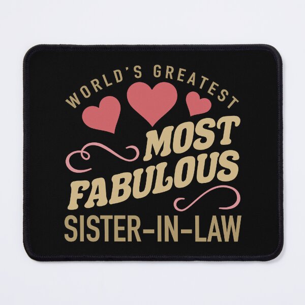 Item preview, Worlds Most Fabulous Sister-In-Law designed and sold by thepixelgarden.