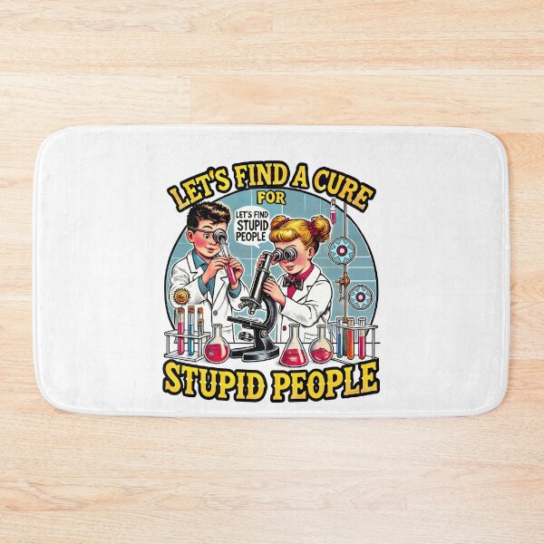 Item preview, Funny Science Let’s Find a Cure for Stupid People  designed and sold by DrawHandArt.