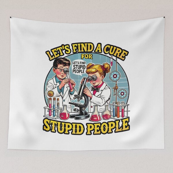 Item preview, Funny Science Let’s Find a Cure for Stupid People  designed and sold by DrawHandArt.