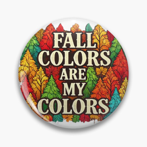 Item preview, Fall Colors Are My Colors designed and sold by Flash-Ryan.