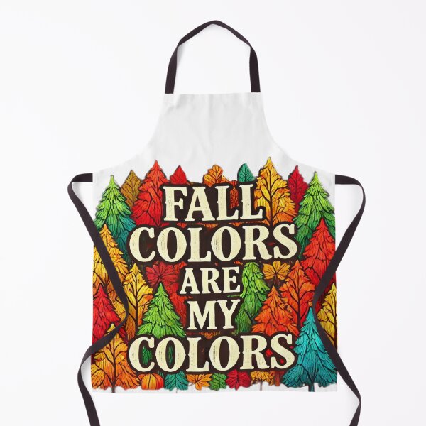Item preview, Fall Colors Are My Colors designed and sold by Flash-Ryan.