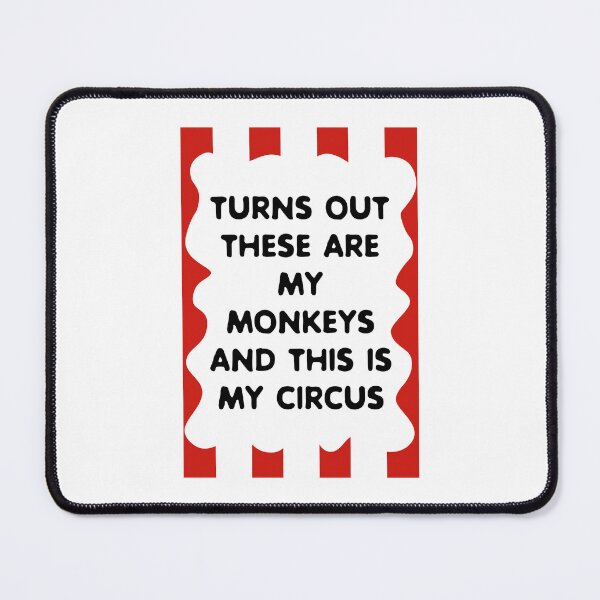 Item preview, Turns Out These Are My Monkeys And This Is My Circus designed and sold by ZoollGraphics.